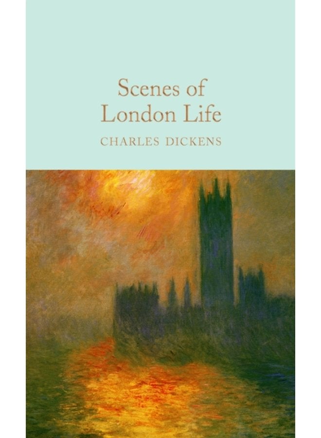 Scenes of London Life From Sketches by Boz - Hardback