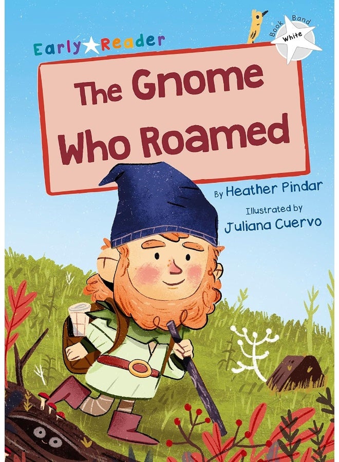The Gnome Who Roamed: (White Early Reader)  - Image 1