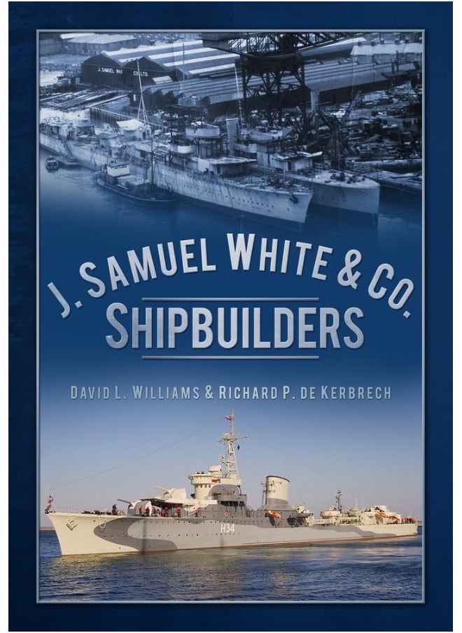 J. Samuel White & Co. Shipbuilders 