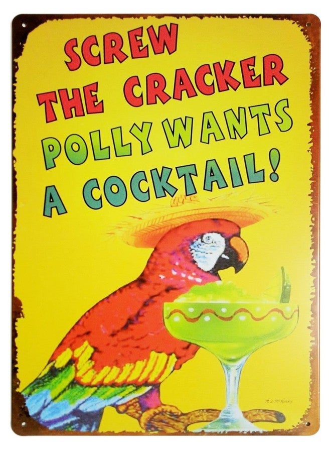 ERLOOD Screw the Cracker Polly Wants a Cocktail Metal Vintage Tin Sign Wall Decor 12 X 8 - Image 1