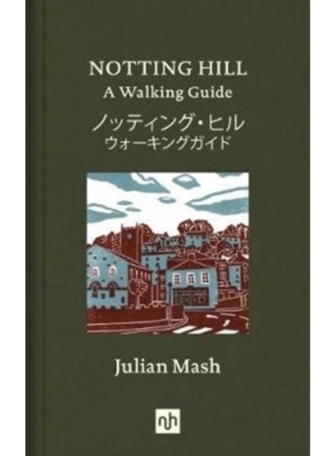 Notting Hill : A Walking Guide