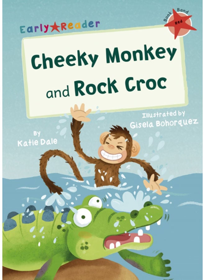 Cheeky Monkey and Rock Croc : (Red Early Reader)