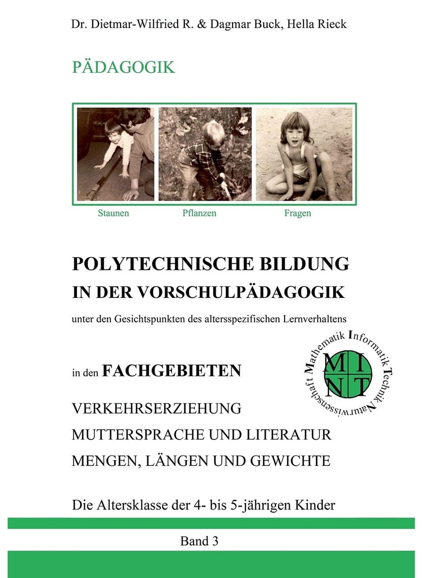 POLYTECHNISCHE BILDUNG IN DER VORSCHULPÄDAGOGIK - Unter den Gesichtspunkten des altersspezifischen Lernverhaltens:in den FACHGEBIETEN VERKEHRSERZIEHUN 