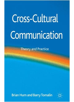 Cross-Cultural Communication: Theory and Practice 