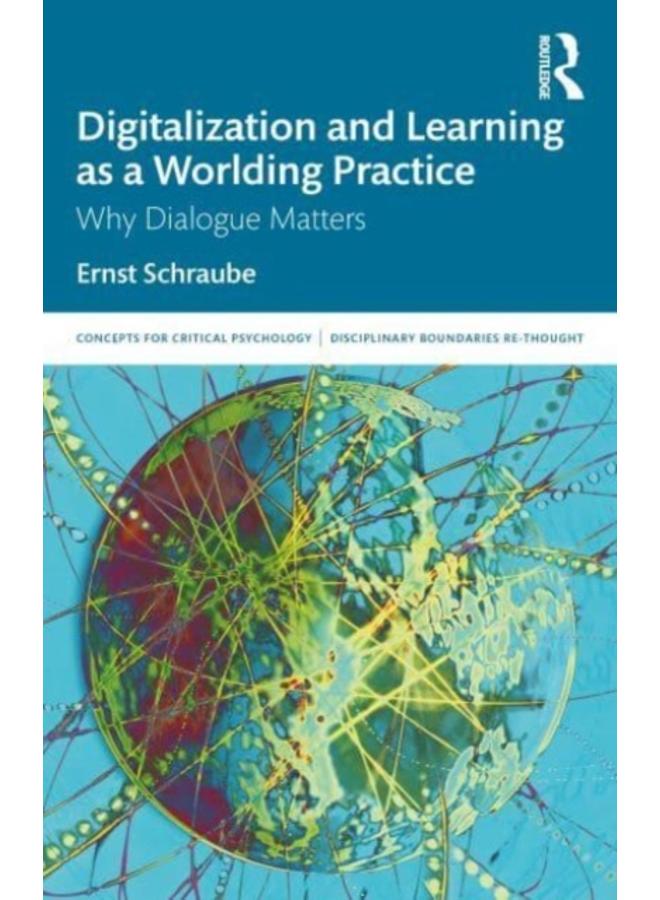 Digitalization and Learning as a Worlding Practice : Why Dialogue Matters