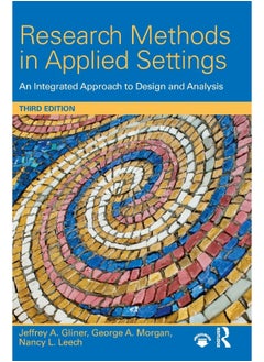 Research Methods in Applied Settings: An Integrated Approach to Design and Analysis, Third Edition  - Image 2