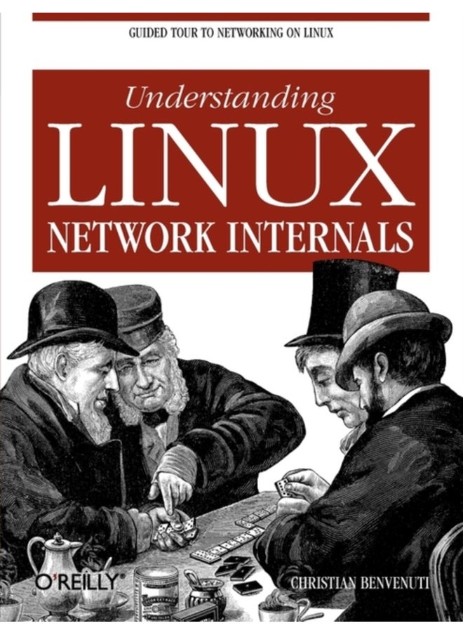 Understanding Linux Network Internals: Guided Tour to Networking on Linux 