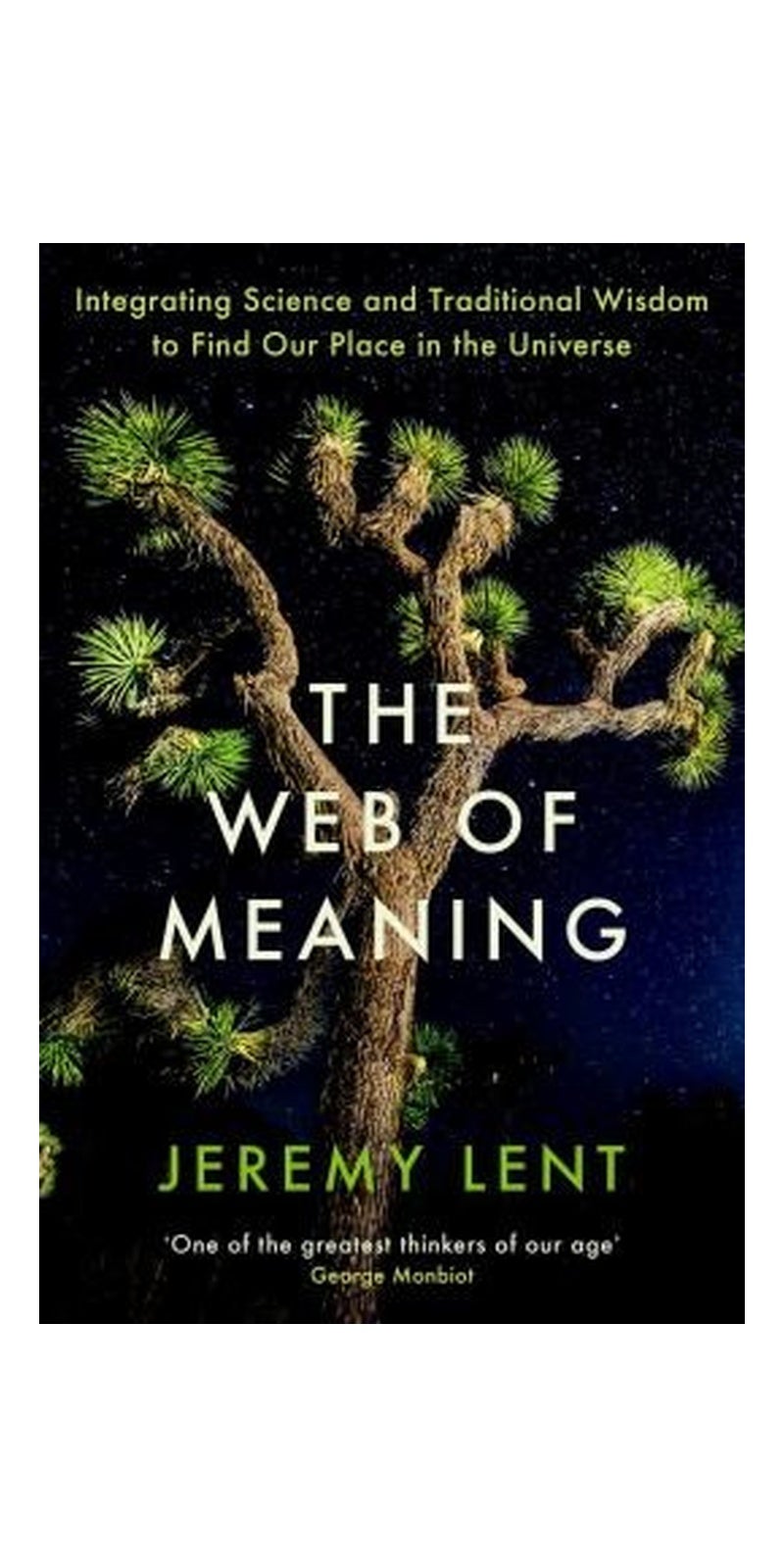 Web of Meaning: Integrating Science and Traditional Wisdom to Find Our Place in the Universe