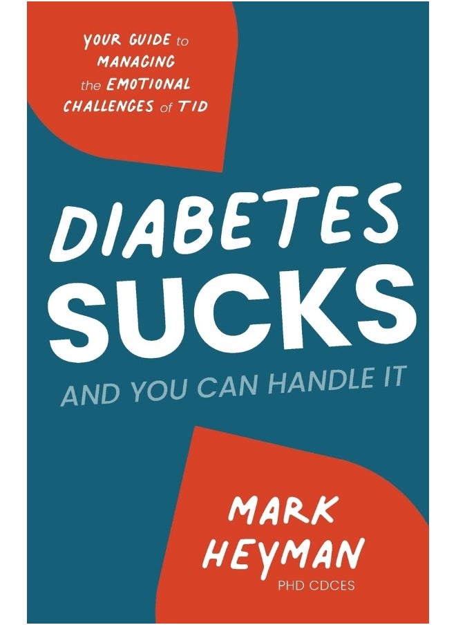 null - Diabetes Sucks AND You Can Handle It: Your Guide to Managing the Emotional Challenges of T1D - Image 1