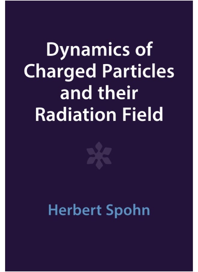Dynamics of Charged Particles and Their Radiation Field  - Image 2