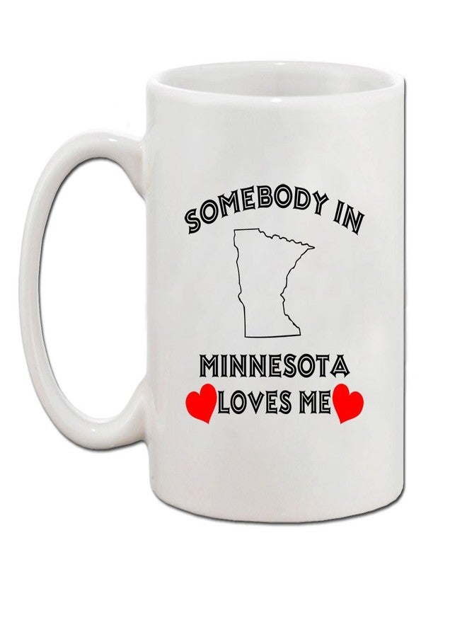 Speedy Pros Somebody In Minnesota Loves Me Ceramic Coffee Tea Mug Cup Holiday Christmas Hanukkah Gift For Men & Women - Image 2