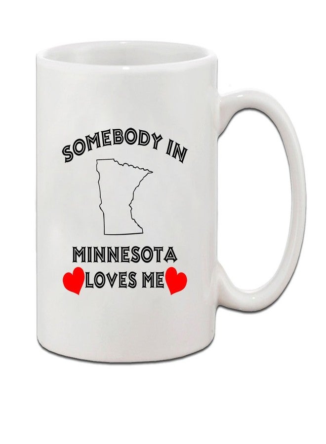 Speedy Pros Somebody In Minnesota Loves Me Ceramic Coffee Tea Mug Cup Holiday Christmas Hanukkah Gift For Men & Women - Image 1