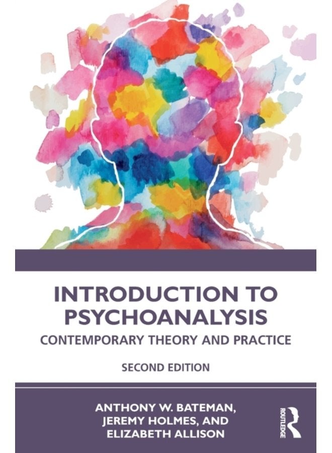 Introduction to Psychoanalysis Contemporary Theory and Practice - Paperback