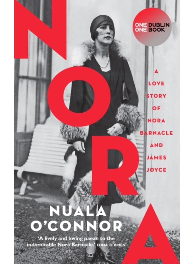 NORA : A Love Story of Nora Barnacle and James Joyce 