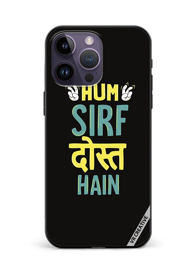 VR CREATIVE Protective Case Cover For Apple iPhone 16 Pro Hum Sirf Dost Hai Design Multicolour - Image 1