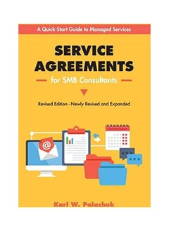 Service Agreements for Smb Consultants - Revised Edition: A Quick-Start Guide to Managed Services 