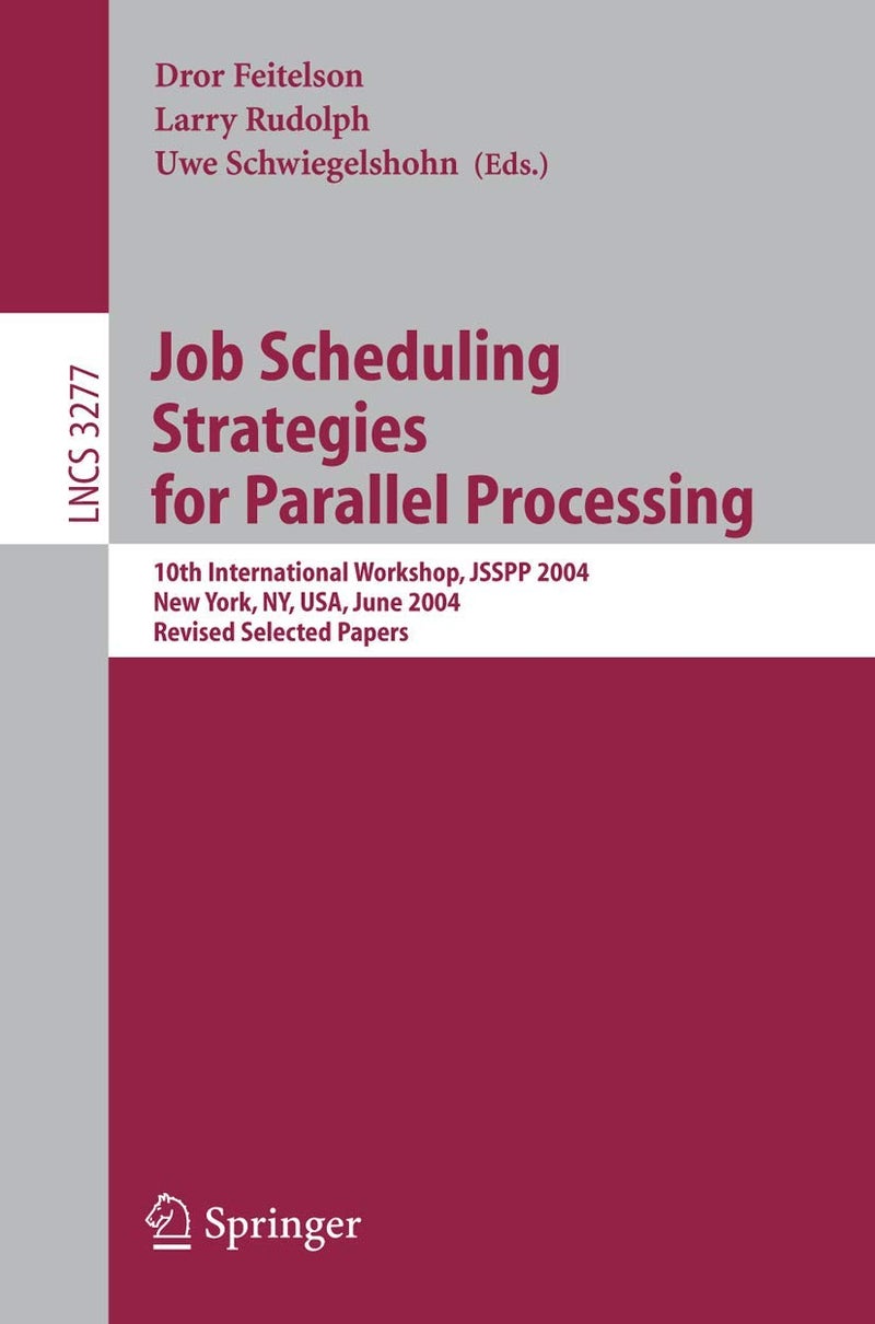 Job Scheduling Strategies for Parallel Processing: 10th International Workshop, JSSPP 2004, New York, NY, USA, June 13, 2004, Revised Selected Papers