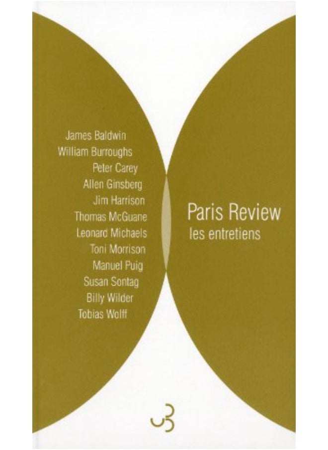 Paris Review Les entretiens : Anthologie, Volume 1 