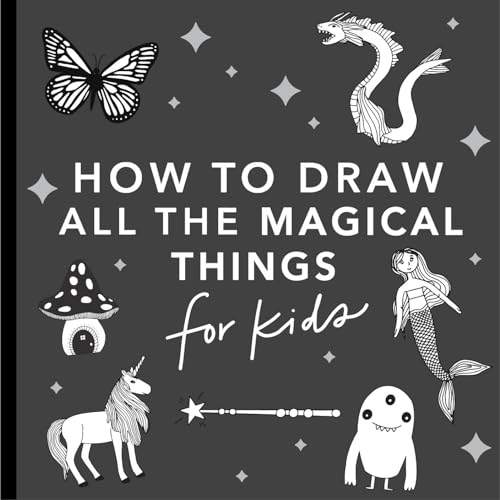 Magical Things How To Draw Books For Kids With Unicorns Dragons Mermaids And More