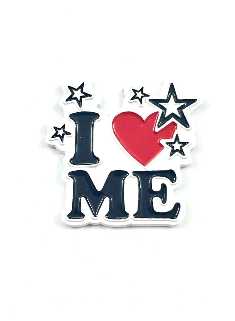 I LOVE ME  Metal Sticker for Mobile or Any Smooth Surface - Image 1