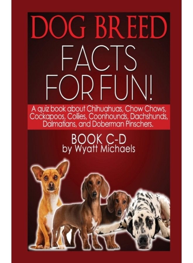 Dog Breed Facts for Fun Book C D - Paperback