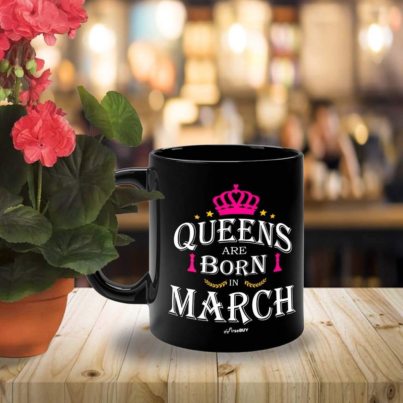 FirseBUY Queens are Born in March Black Ceramic Coffee Mug Gift for Girls and Women - Image 3