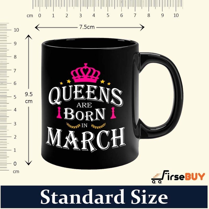 FirseBUY Queens are Born in March Black Ceramic Coffee Mug Gift for Girls and Women - Image 4