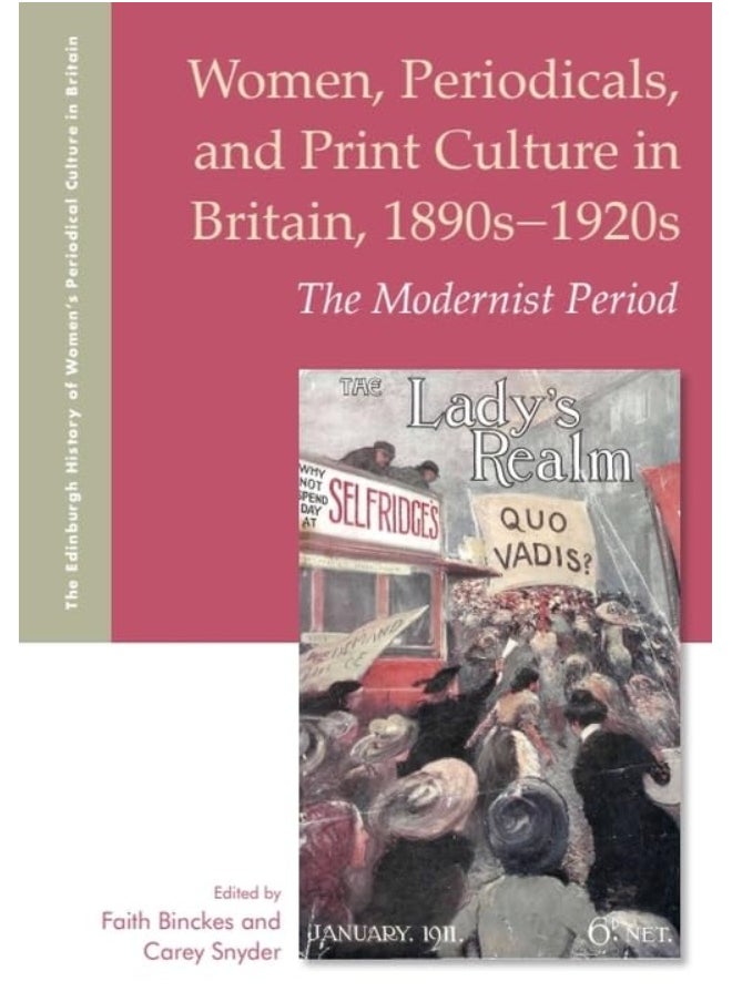Women, Periodicals and Print Culture in Britain, 1: The Modernist Period 