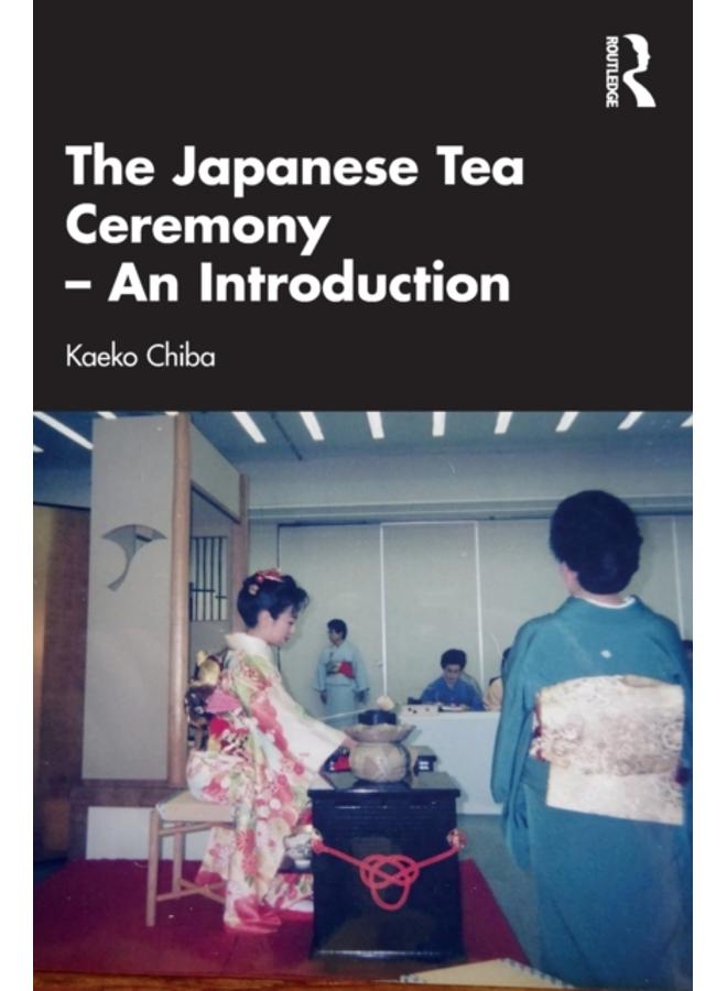 The Japanese Tea Ceremony ??? An Introduction 