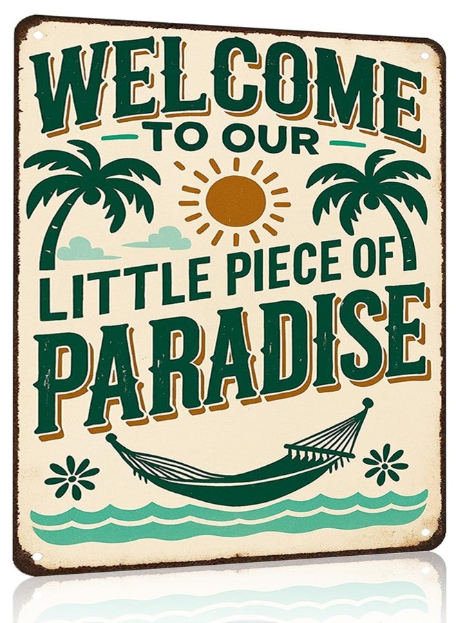 FunnySign Welcome to Our Little Piece of Paradise Vintage Tin Sign for Outdoor Porch Patio Garden Bar Decor 8x12 Inch(3991) - Image 1