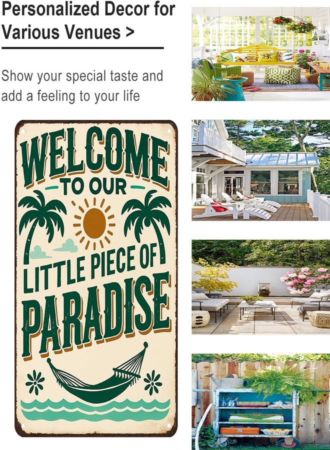 FunnySign Welcome to Our Little Piece of Paradise Vintage Tin Sign for Outdoor Porch Patio Garden Bar Decor 8x12 Inch(3991) - Image 3
