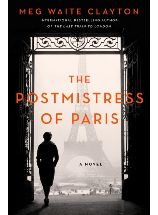 The Postmistress of Paris : A Novel 