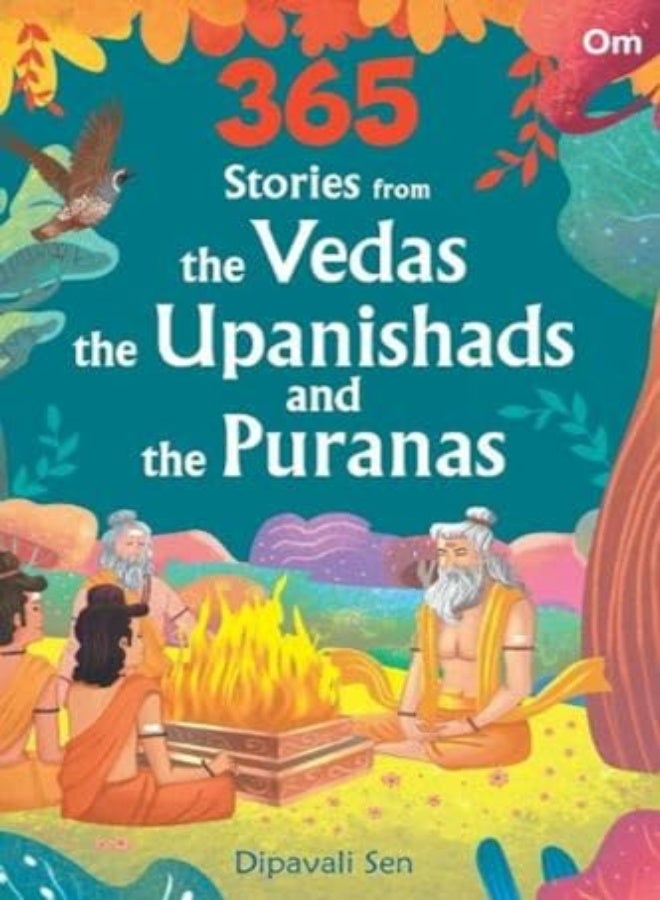 365 Stories From The Vedas The Upanishads And The Puranas by Mark Adkin, Mohammad Yousaf Hardcover