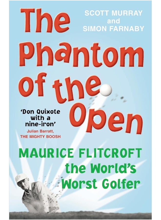 The Phantom of the Open: Maurice Flitcroft, the World's Worst Golfer - NOW A MAJOR FILM STARRING MARK RYLANCE