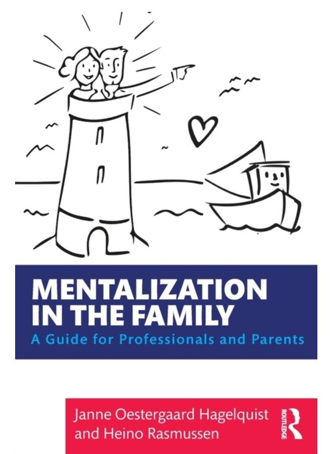 Mentalization in the Family A Guide for Professionals and Parents - Paperback