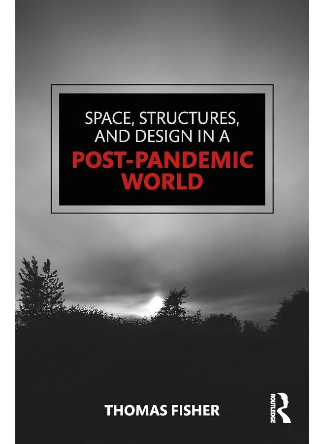 Space, Structures and Design in a Post-Pandemic World