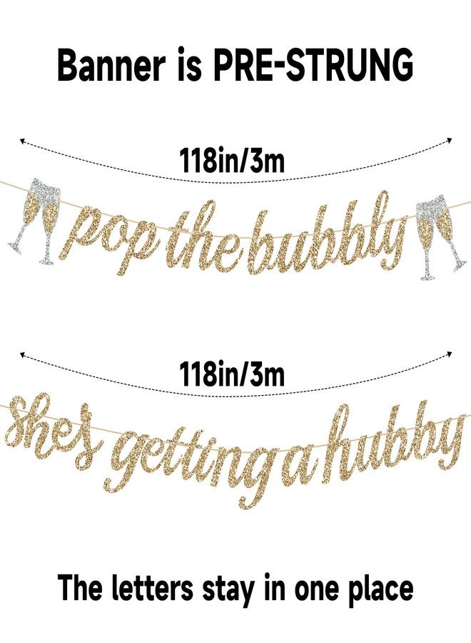 Alynta Pre-Strung Pop the Bubbly She's Getting a Hubby Banner NO DIY Bachelorette Banner Gold Glitter Bridal Shower Banner Sign Wedding Banner for Bachelorette Bridal Shower Wedding Party Decorations - Image 3