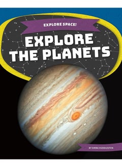 Explore Space! Explore the Planets 