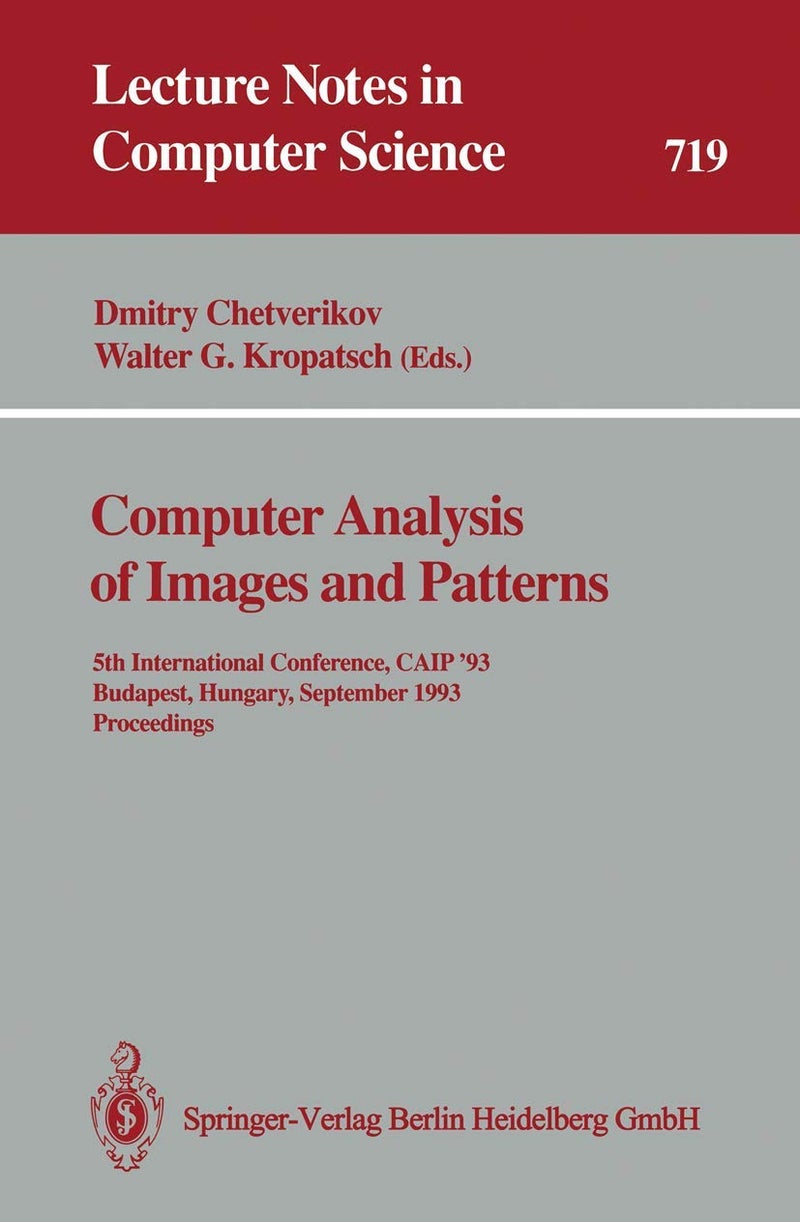Computer Analysis of Images and Patterns: 5th International Conference, CAIP '93 Budapest, Hungary, September 13-15, 1993 Proceedings