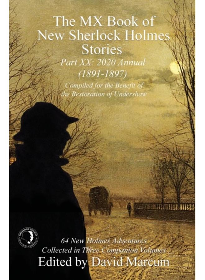 The MX Book of New Sherlock Holmes Stories Part XX : 2020 Annual (1891-1897) : 20