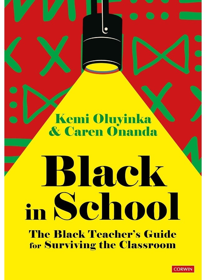 Black in School: The Black Teacher′s Guide for Sur 