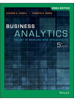 Business Analytics: The Art of Modeling with Spreadsheets 