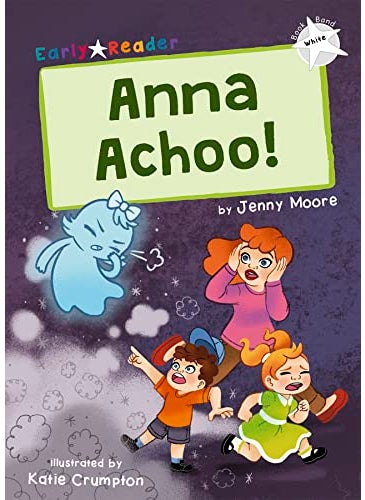 Anna Achoo White Early Reader 