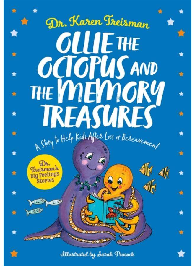 Ollie the Octopus and the Memory Treasures : A Story to Help Kids After Loss or Bereavement 