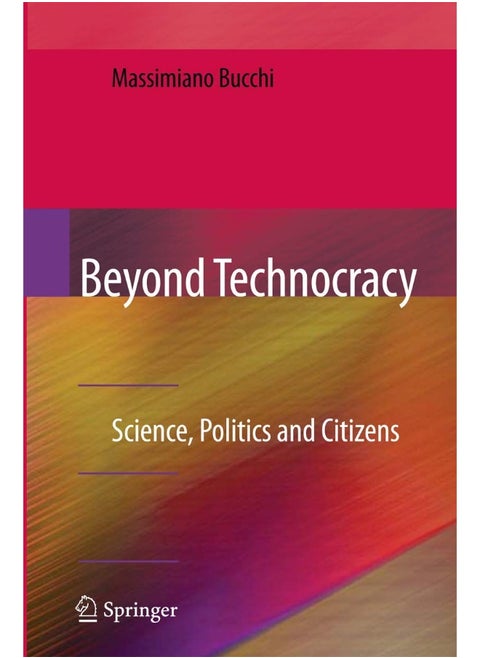 Beyond Technocracy: Science, Politics and Citizens