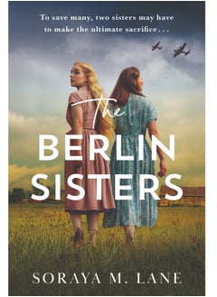 The Berlin Sisters  by Soraya M. Lane