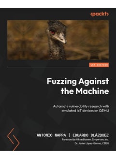 Fuzzing Against the Machine: Automate vulnerability research with emulated IoT devices on QEMU 