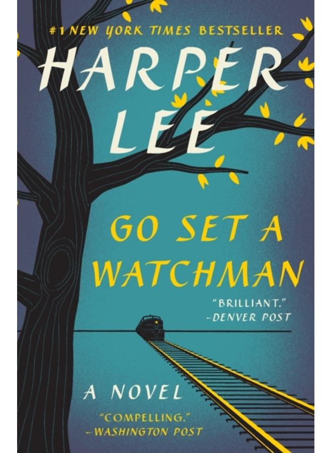 Go Set a Watchman : A Novel 