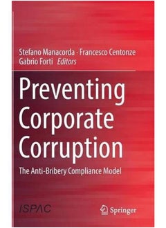 Preventing Corporate Corruption: The Anti-Bribery Compliance Model