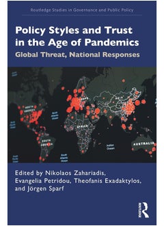 Policy Styles and Trust in the Age of Pandemics: Global Threat, National Responses 